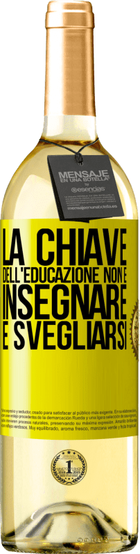 29,95 € Spedizione Gratuita | Vino bianco Edizione WHITE La chiave dell'educazione non è insegnare, è svegliarsi Etichetta Gialla. Etichetta personalizzabile Vino giovane Raccogliere 2025 Verdejo