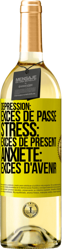 29,95 € Envoi gratuit | Vin blanc Édition WHITE Dépression: excès de passé. Stress: excès de présent. Anxiété: excès d'avenir Étiquette Jaune. Étiquette personnalisable Vin jeune Récolte 2025 Verdejo