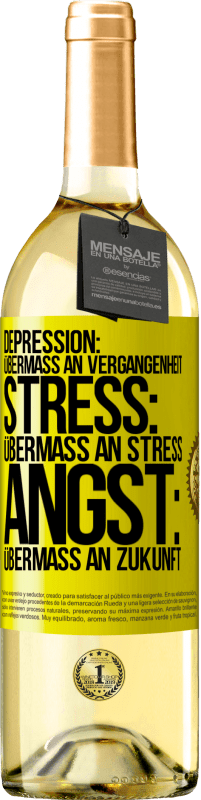 29,95 € | Weißwein WHITE Ausgabe Depression: Übermaß an Vergangenheit. Stress: Übermaß an Stress. Angst: Übermaß an Zukunft Gelbes Etikett. Anpassbares Etikett Junger Wein Ernte 2025 Verdejo