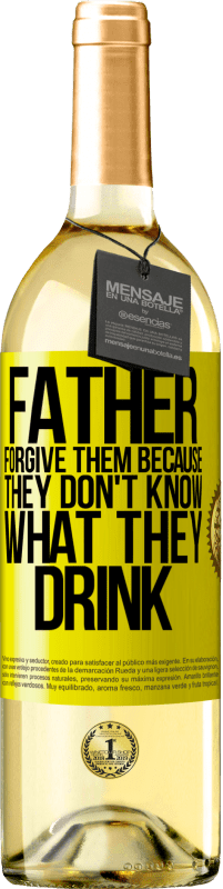 29,95 € | White Wine WHITE Edition Father, forgive them, because they don't know what they drink Yellow Label. Customizable label Young wine Harvest 2023 Verdejo