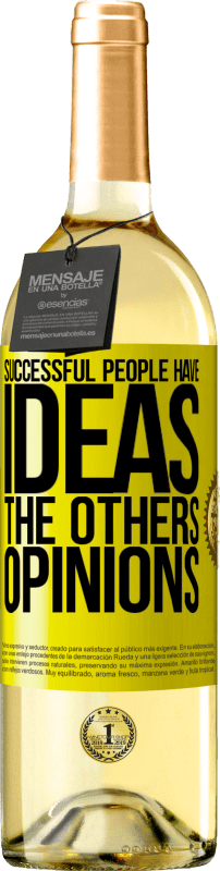 29,95 € | White Wine WHITE Edition Successful people have ideas. The others ... opinions Yellow Label. Customizable label Young wine Harvest 2023 Verdejo