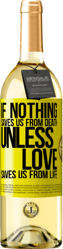 29,95 € Free Shipping | White Wine WHITE Edition If nothing saves us from death, unless love saves us from life Yellow Label. Customizable label Young wine Harvest 2024 Verdejo