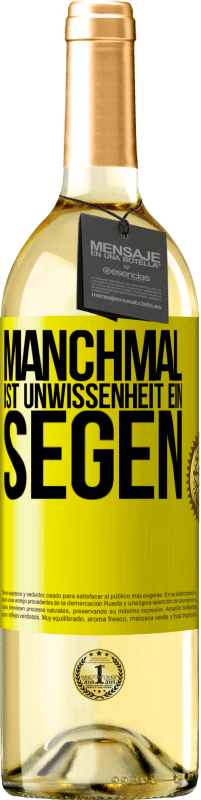 29,95 € | Weißwein WHITE Ausgabe Manchmal ist Unwissenheit ein Segen Gelbes Etikett. Anpassbares Etikett Junger Wein Ernte 2023 Verdejo