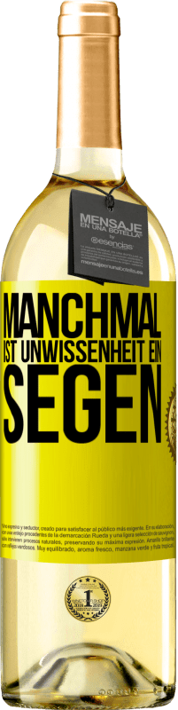 29,95 € | Weißwein WHITE Ausgabe Manchmal ist Unwissenheit ein Segen Gelbes Etikett. Anpassbares Etikett Junger Wein Ernte 2025 Verdejo