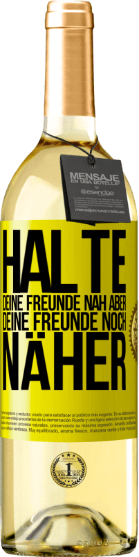 29,95 € Kostenloser Versand | Weißwein WHITE Ausgabe Halte deine Freunde nah aber deine Freunde noch näher Gelbes Etikett. Anpassbares Etikett Junger Wein Ernte 2024 Verdejo