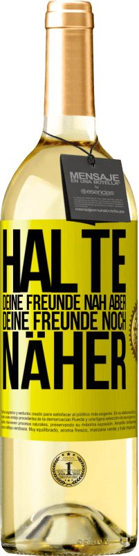 29,95 € Kostenloser Versand | Weißwein WHITE Ausgabe Halte deine Freunde nah aber deine Freunde noch näher Gelbes Etikett. Anpassbares Etikett Junger Wein Ernte 2025 Verdejo