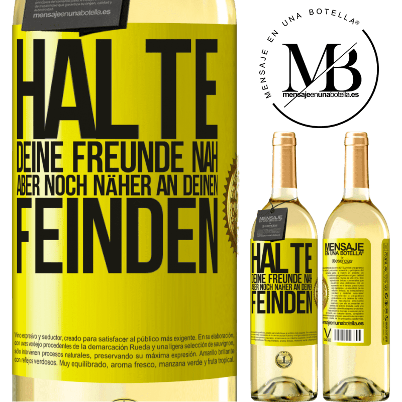 29,95 € Kostenloser Versand | Weißwein WHITE Ausgabe Halte deine Freunde nah aber deine Freunde noch näher Gelbes Etikett. Anpassbares Etikett Junger Wein Ernte 2023 Verdejo