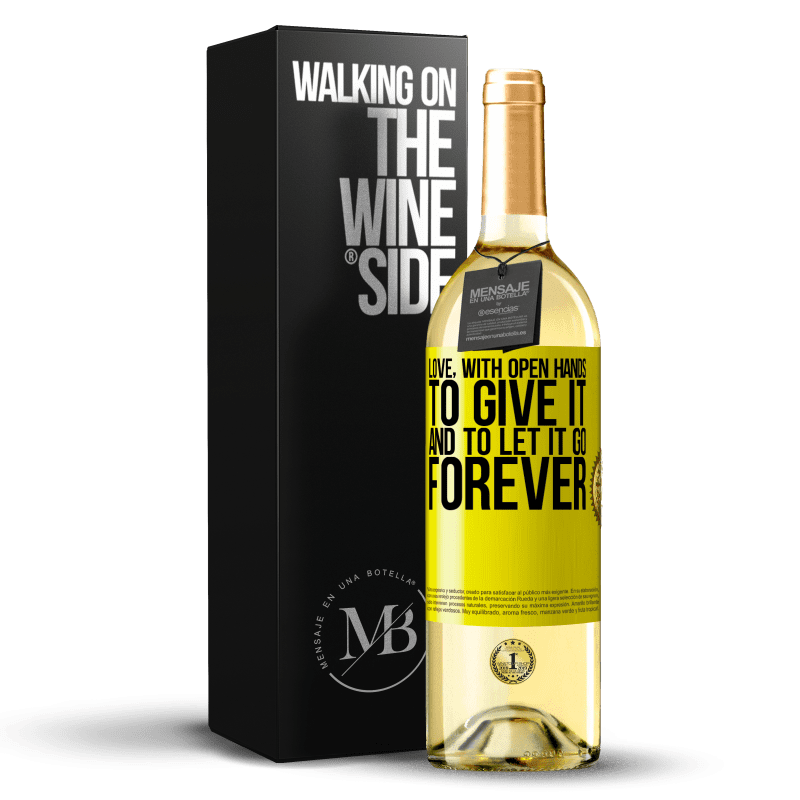 29,95 € Free Shipping | White Wine WHITE Edition Love, with open hands. To give it, and to let it go. Forever Yellow Label. Customizable label Young wine Harvest 2023 Verdejo