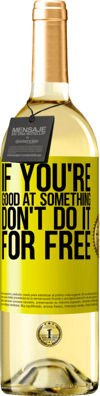 29,95 € | 白ワイン WHITEエディション 何かが得意であれば、無料でやらないでください 黄色のラベル. カスタマイズ可能なラベル 若いワイン 収穫 2025 Verdejo