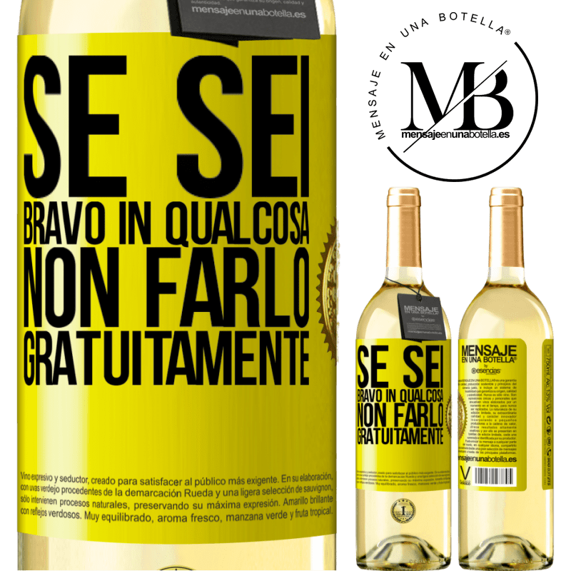 29,95 € Spedizione Gratuita | Vino bianco Edizione WHITE Se sei bravo in qualcosa, non farlo gratuitamente Etichetta Gialla. Etichetta personalizzabile Vino giovane Raccogliere 2024 Verdejo