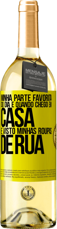 29,95 € | Vinho branco Edição WHITE Minha parte favorita do dia é quando chego em casa e visto minhas roupas de rua Etiqueta Amarela. Etiqueta personalizável Vinho jovem Colheita 2025 Verdejo
