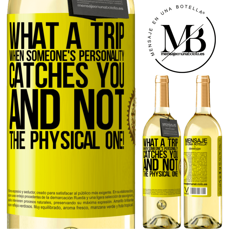 29,95 € Free Shipping | White Wine WHITE Edition what a trip when someone's personality catches you and not the physical one! Yellow Label. Customizable label Young wine Harvest 2024 Verdejo