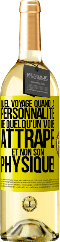 29,95 € | Vin blanc Édition WHITE Quel voyage quand la personnalité de quelqu'un vous attrape et non son physique! Étiquette Jaune. Étiquette personnalisable Vin jeune Récolte 2025 Verdejo