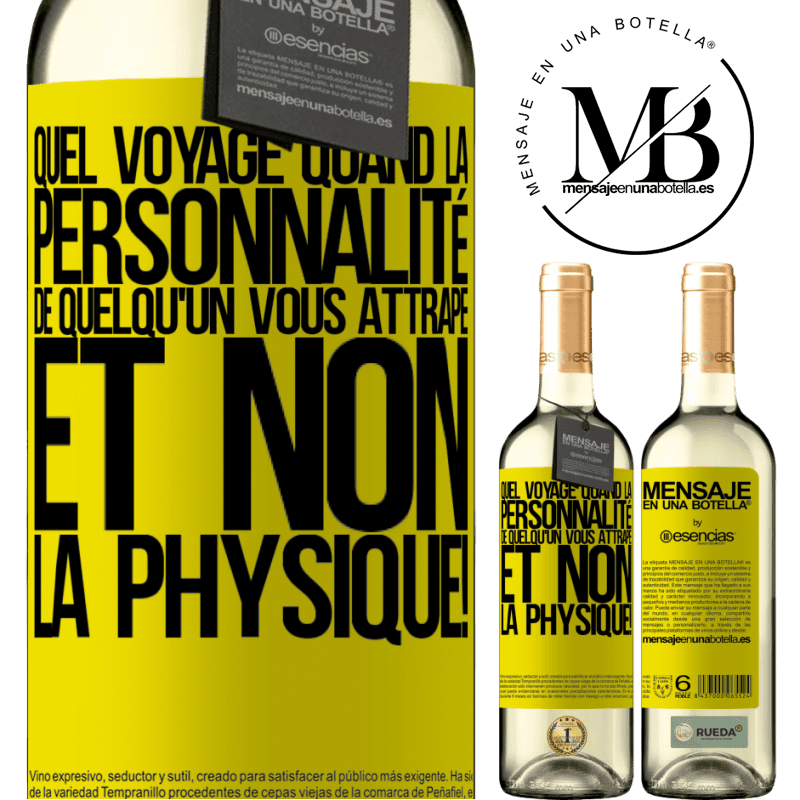 «Quel voyage quand la personnalité de quelqu'un vous attrape et non son physique!» Édition WHITE