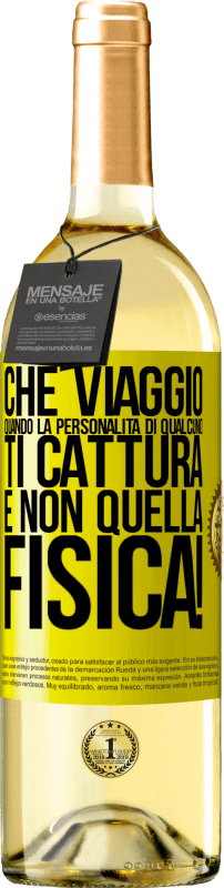 29,95 € | Vino bianco Edizione WHITE che viaggio quando la personalità di qualcuno ti cattura e non quella fisica! Etichetta Gialla. Etichetta personalizzabile Vino giovane Raccogliere 2025 Verdejo
