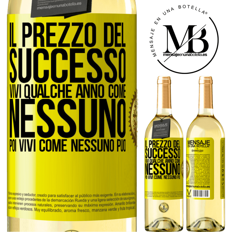 29,95 € Spedizione Gratuita | Vino bianco Edizione WHITE Il prezzo del successo. Vivi qualche anno come nessuno, poi vivi come nessuno può Etichetta Gialla. Etichetta personalizzabile Vino giovane Raccogliere 2025 Verdejo