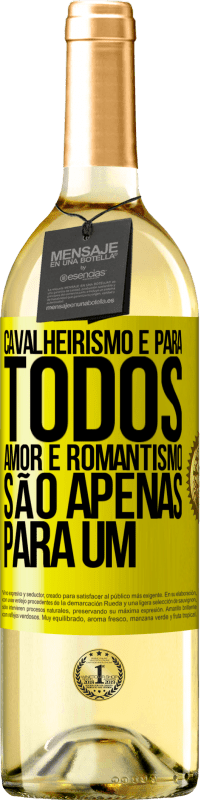 Envio grátis | Vinho branco Edição WHITE Cavalheirismo é para todos. Amor e romantismo são apenas para um Etiqueta Amarela. Etiqueta personalizável Vinho jovem Colheita 2023 Verdejo