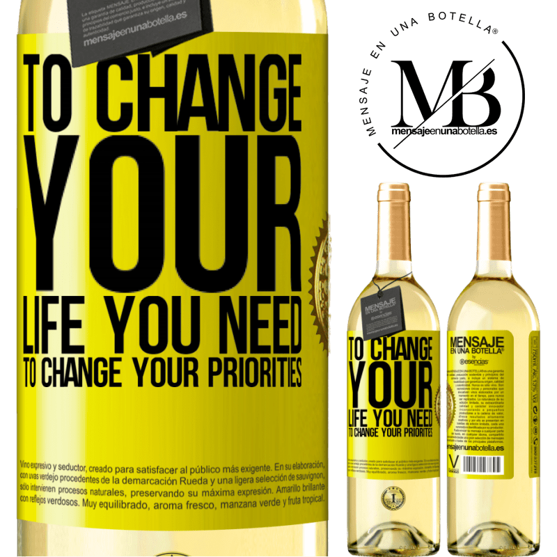 29,95 € Free Shipping | White Wine WHITE Edition To change your life you need to change your priorities Yellow Label. Customizable label Young wine Harvest 2022 Verdejo