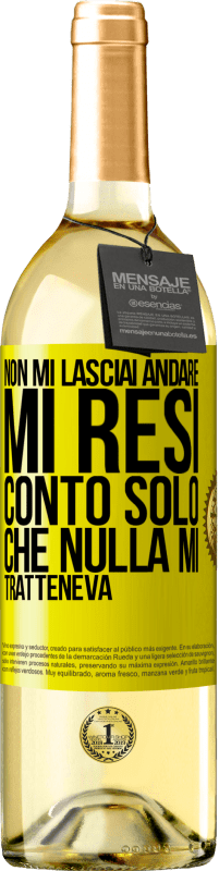 «Non mi lasciai andare, mi resi conto solo che nulla mi tratteneva» Edizione WHITE