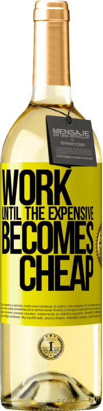 «工作直到昂贵变得便宜» WHITE版