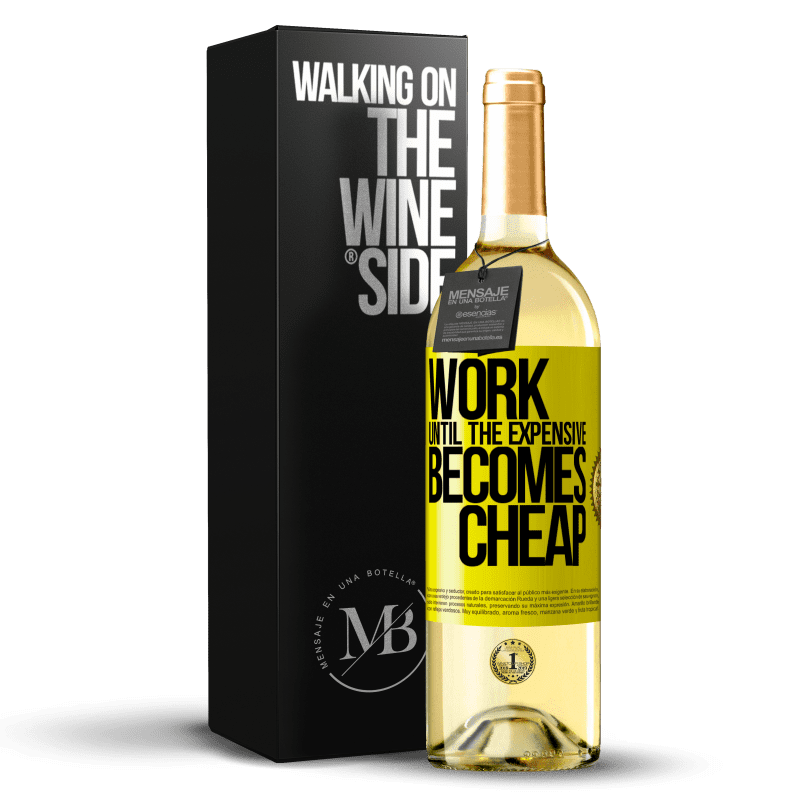 29,95 € Бесплатная доставка | Белое вино Издание WHITE Работайте, пока дорого не станет дешевым Желтая этикетка. Настраиваемая этикетка Молодое вино Урожай 2023 Verdejo