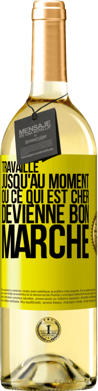 29,95 € | Vin blanc Édition WHITE Travaille jusqu'au moment où ce qui est cher devienne bon marché Étiquette Jaune. Étiquette personnalisable Vin jeune Récolte 2023 Verdejo