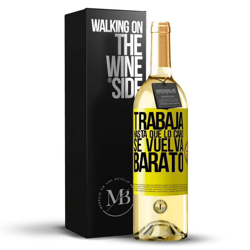 29,95 € Envío gratis | Vino Blanco Edición WHITE Trabaja hasta que lo caro se vuelva barato Etiqueta Amarilla. Etiqueta personalizable Vino joven Cosecha 2024 Verdejo