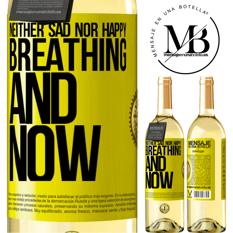 29,95 € Free Shipping | White Wine WHITE Edition Neither sad nor happy. Breathing and now Yellow Label. Customizable label Young wine Harvest 2022 Verdejo