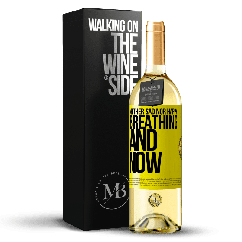 29,95 € Free Shipping | White Wine WHITE Edition Neither sad nor happy. Breathing and now Yellow Label. Customizable label Young wine Harvest 2024 Verdejo