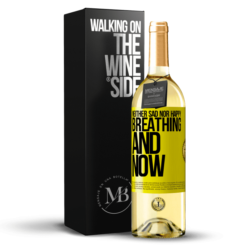 29,95 € Free Shipping | White Wine WHITE Edition Neither sad nor happy. Breathing and now Yellow Label. Customizable label Young wine Harvest 2025 Verdejo