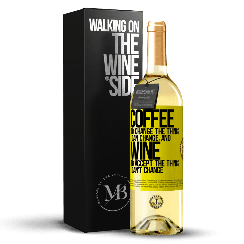 29,95 € Free Shipping | White Wine WHITE Edition COFFEE to change the things I can change, and WINE to accept the things I can't change Yellow Label. Customizable label Young wine Harvest 2024 Verdejo