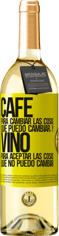 Envío gratis | Vino Blanco Edición WHITE CAFÉ para cambiar las cosas que puedo cambiar, y VINO para aceptar las cosas que no puedo cambiar Etiqueta Amarilla. Etiqueta personalizable Vino joven Cosecha 2023 Verdejo