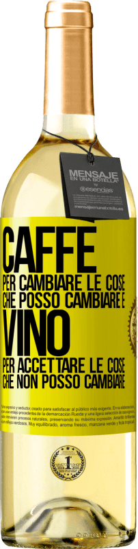 29,95 € | Vino bianco Edizione WHITE CAFFÈ per cambiare le cose che posso cambiare e VINO per accettare le cose che non posso cambiare Etichetta Gialla. Etichetta personalizzabile Vino giovane Raccogliere 2024 Verdejo