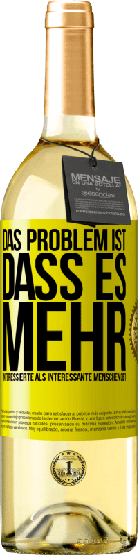 «Das Problem ist, dass es mehr interessierte als interessante Menschen gibt» WHITE Ausgabe