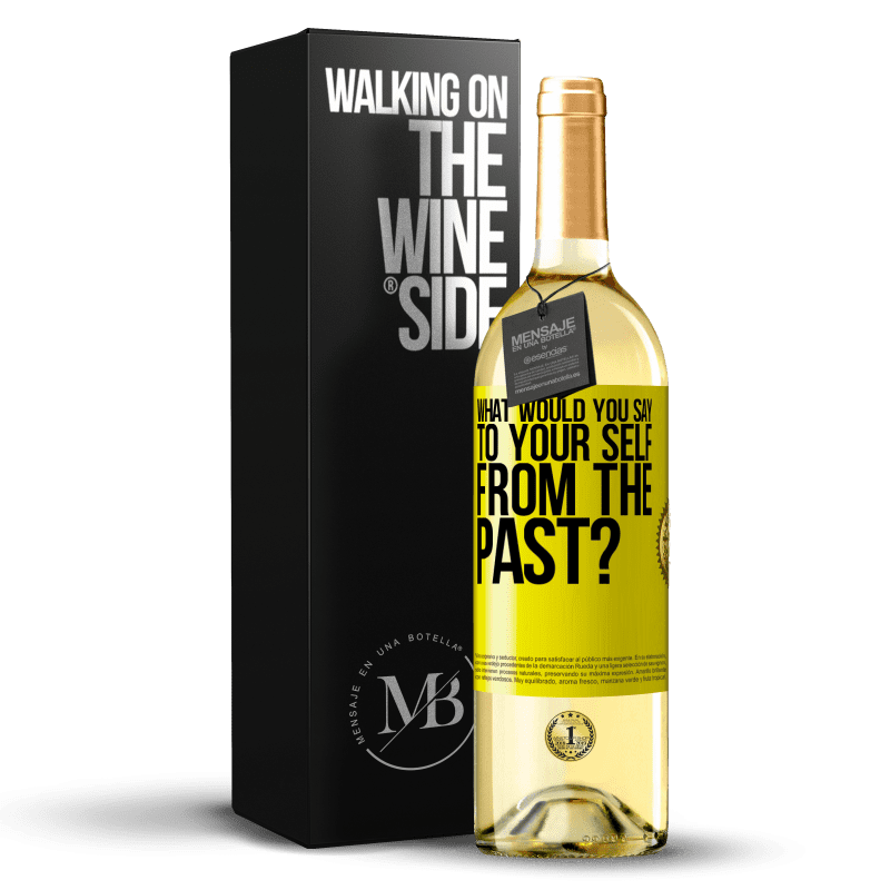 29,95 € Free Shipping | White Wine WHITE Edition what would you say to your self from the past? Yellow Label. Customizable label Young wine Harvest 2024 Verdejo