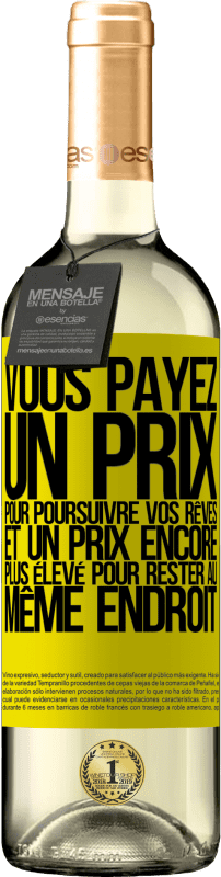 29,95 € Envoi gratuit | Vin blanc Édition WHITE Vous payez un prix pour poursuivre vos rêves, et un prix encore plus élevé pour rester au même endroit Étiquette Jaune. Étiquette personnalisable Vin jeune Récolte 2025 Verdejo