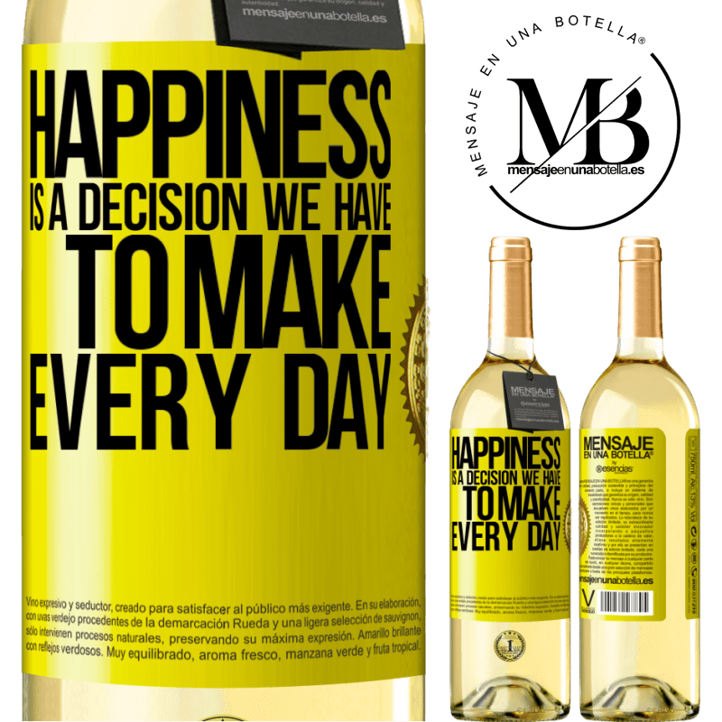 29,95 € Free Shipping | White Wine WHITE Edition Happiness is a decision we have to make every day Yellow Label. Customizable label Young wine Harvest 2022 Verdejo