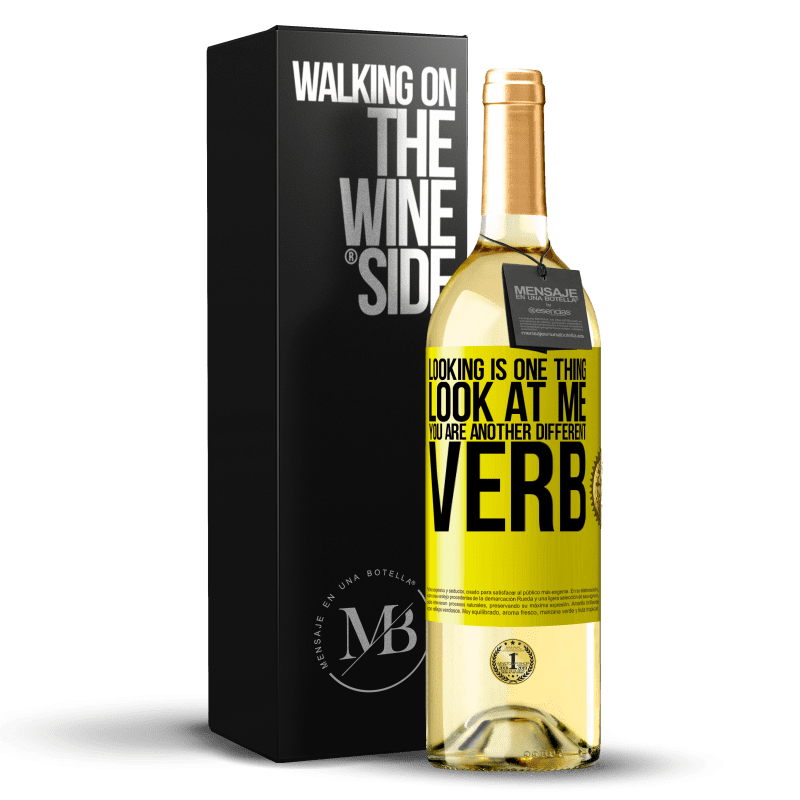29,95 € Free Shipping | White Wine WHITE Edition Looking is one thing. Look at me, you are another different verb Yellow Label. Customizable label Young wine Harvest 2024 Verdejo