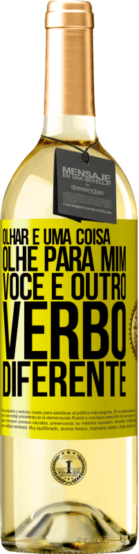 29,95 € | Vinho branco Edição WHITE Olhar é uma coisa. Olhe para mim, você é outro verbo diferente Etiqueta Amarela. Etiqueta personalizável Vinho jovem Colheita 2024 Verdejo