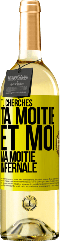 29,95 € Envoi gratuit | Vin blanc Édition WHITE Tu cherches ta moitié et moi ma moitié infernale Étiquette Jaune. Étiquette personnalisable Vin jeune Récolte 2025 Verdejo