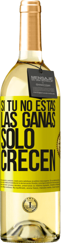 29,95 € | Vino Blanco Edición WHITE Si tú no estás, las ganas sólo crecen Etiqueta Amarilla. Etiqueta personalizable Vino joven Cosecha 2025 Verdejo