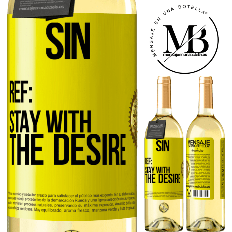 29,95 € Free Shipping | White Wine WHITE Edition Sin. Ref: stay with the desire Yellow Label. Customizable label Young wine Harvest 2022 Verdejo