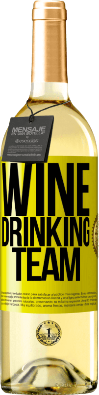 29,95 € | Белое вино Издание WHITE Wine drinking team Желтая этикетка. Настраиваемая этикетка Молодое вино Урожай 2024 Verdejo