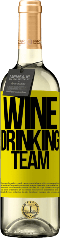29,95 € | Vin blanc Édition WHITE Wine drinking team Étiquette Jaune. Étiquette personnalisable Vin jeune Récolte 2023 Verdejo
