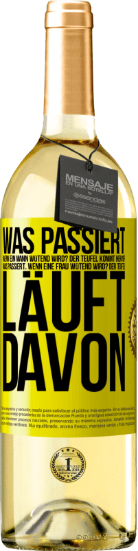 29,95 € | Weißwein WHITE Ausgabe Was passiert, wenn ein Mann wütend wird? Der Teufel kommt hervor. Was passiert, wenn eine Frau wütend wird? Der Teufel läuft dav Gelbes Etikett. Anpassbares Etikett Junger Wein Ernte 2024 Verdejo