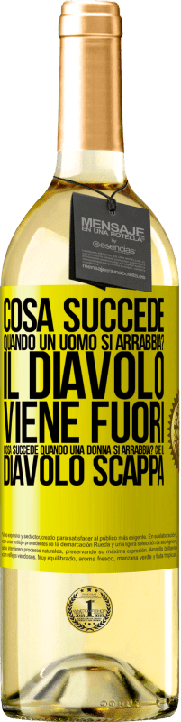 29,95 € | Vino bianco Edizione WHITE cosa succede quando un uomo si arrabbia? Il diavolo viene fuori. Cosa succede quando una donna si arrabbia? Che il diavolo Etichetta Gialla. Etichetta personalizzabile Vino giovane Raccogliere 2025 Verdejo
