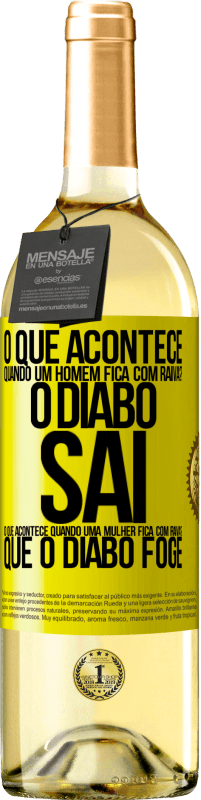 29,95 € | Vinho branco Edição WHITE o que acontece quando um homem fica com raiva? O diabo sai. O que acontece quando uma mulher fica com raiva? Que o diabo foge Etiqueta Amarela. Etiqueta personalizável Vinho jovem Colheita 2024 Verdejo