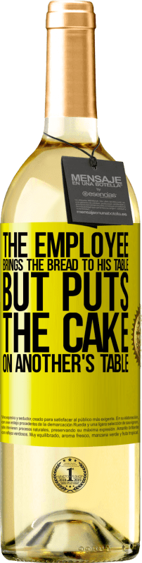 29,95 € | 白ワイン WHITEエディション 従業員はパンを自分のテーブルに持ってきますが、ケーキを他の人のテーブルに置きます 黄色のラベル. カスタマイズ可能なラベル 若いワイン 収穫 2023 Verdejo