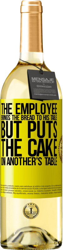 29,95 € Free Shipping | White Wine WHITE Edition The employee brings the bread to his table, but puts the cake on another's table Yellow Label. Customizable label Young wine Harvest 2025 Verdejo