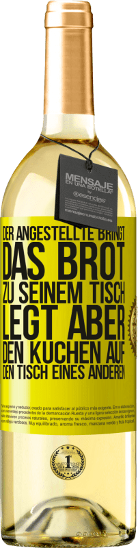 29,95 € | Weißwein WHITE Ausgabe Der Angestellte bringt das Brot zu seinem Tisch, legt aber den Kuchen auf den Tisch eines anderen Gelbes Etikett. Anpassbares Etikett Junger Wein Ernte 2025 Verdejo